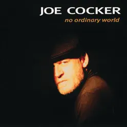 No Ordinary World - Joe Cocker