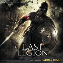 The Last Legion (Original Motion Picture Soundtrack) by Patrick Doyle album reviews, ratings, credits