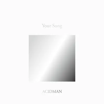 ACIDMAN 20th Anniversary Fans' Best Selection Album "Your Song" - AcidMan
