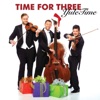 Time for Three - Christmas Time Is Here