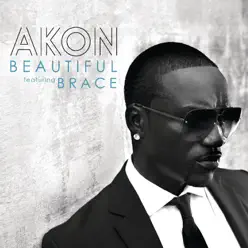 Beautiful (feat. Brace) [Remixed Version] - Single - Akon