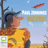 Paul Jennings - Unbelievable! (Unabridged) artwork