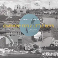 Symphony for 2 Little Boys by De Groote-Faes Duo & Dave Douglas album reviews, ratings, credits