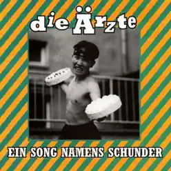 Ein Song namens Schunder - EP - Die Ärzte