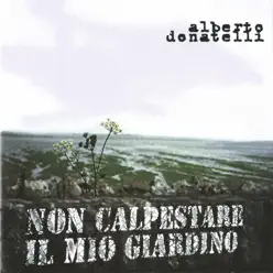 Non calpestare il mio giardino - Alberto Donatelli