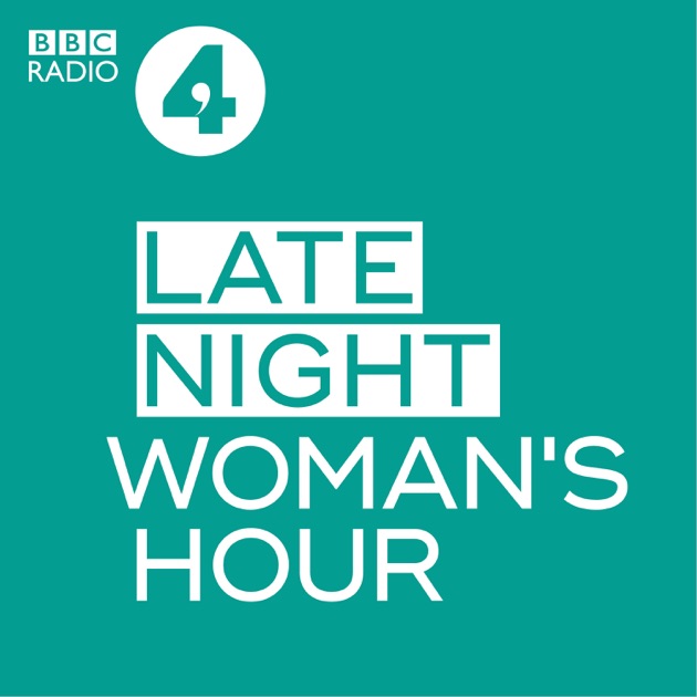 late-night-woman-s-hour-by-bbc-on-apple-podcasts