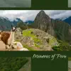 Memories of Peru album lyrics, reviews, download