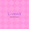 Lovesick - Single album lyrics, reviews, download