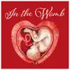 In the Womb: Sounds of Heartbeat to Calm Your Newborn Baby album lyrics, reviews, download