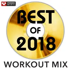 Best of 2018 Workout Mix (Non-Stop Workout Mix 130 BPM) by Power Music Workout album reviews, ratings, credits