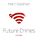 Marc Goodman - Future Crimes