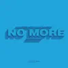 No More (feat. QuickTrip) - Single album lyrics, reviews, download