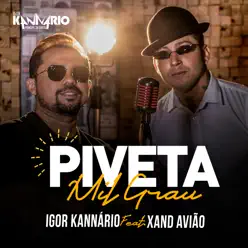 Piveta Mil Grau (feat. Xand Avião) - Single - Igor Kannário Piveta Mil Grau (feat. Xand Avião) - Single - Igor Kannário