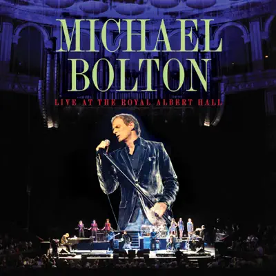 Live At the Royal Albert Hall - Michael Bolton