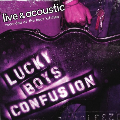 Live and Acoustic - Lucky Boys Confusion