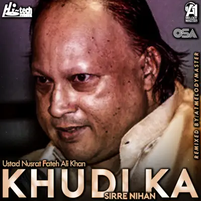 Khudi Ka Sirre Nihan (feat. A1Melodymaster) - Single - Nusrat Fateh Ali Khan Khudi Ka Sirre Nihan (feat. A1Melodymaster) - Single - Nusrat Fateh Ali Khan