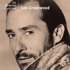 The Definitive Collection - Lee Greenwood