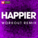 Happier (Workout Remix) - Power Music Workout