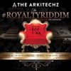 The Arkitechz Presents: The Royalty Riddim