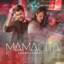 Mamacita - Single - Fabinho e Rodolfo