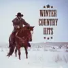 Winter Country Hits: 2018 Relaxing Country Ballads, Swing & Pop Country for Winter Nights with Western Guitar Rhythms album lyrics, reviews, download