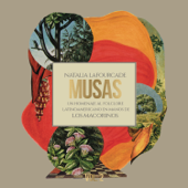 Musas (Un Homenaje al Folclore Latinoamericano en Manos de Los Macorinos), Vol. 2 [feat. Los Macorinos] - Natalia Lafourcade