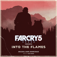 Dan Romer - Far Cry 5 Presents: Into the Flames artwork