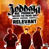 Relevant (feat. Big Prodeje, South Central Cartel & Havikk the Rhime Son) - Single album lyrics, reviews, download