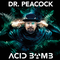 Dr. Peacock - Acid Bomb artwork