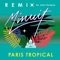 Paris Tropical (Jean Tonique Remix) - Minuit lyrics