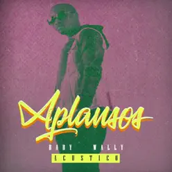 Aplausos (Acústico) - Single - Baby Wally Aplausos (Acústico) - Single - Baby Wally