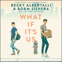 Becky Albertalli & Adam Silvera - What If It's Us artwork