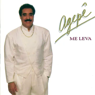 Me Leva - Agepê