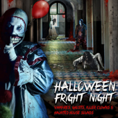 Halloween Fright Night: Vampires, Ghosts, Killer Clowns & Haunted House Sounds - Halloween FX Productions
