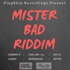 Mister Bad Riddim