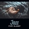 Jazz for Sleep - Piano Atmosphere Ensemble lyrics