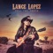 Lance Lopez - Blue Moon Rising