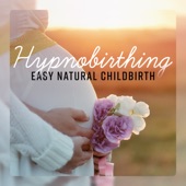Hypnobirthing - Easy Natural Childbirth, Training the Mind, Peaceful Pregnancy, Relaxation Techniques artwork