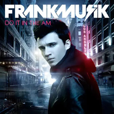 Do It In the AM - Frankmusik Do It In the AM - Frankmusik