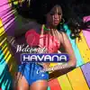 Welcome to Havana song lyrics