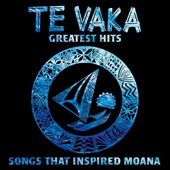Te Vaka's Great Hits - Songs That Inspired Moana artwork