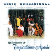 Serie Sensacional: La Sensación de Tropicalisimo Apache