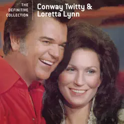 The Definitive Collection: Conway Twitty & Loretta Lynn (Remastered) - Loretta Lynn