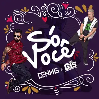 Só Você by DENNIS & MC G15 song reviws