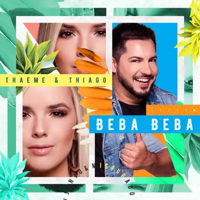 Beba Beba (Ao Vivo) - Single - Thaeme e Thiago