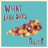 PROLETER - What Lana Says