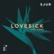 Lovesick (feat. Liza Owen) - SJUR lyrics
