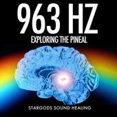 963 Hz Exploring the Pineal artwork