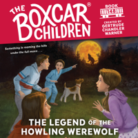 Gertrude Chandler Warner - The Legend of the Howling Werewolf: The Boxcar Children Mysteries, Book 148 artwork