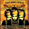 Tiger Bomb Express